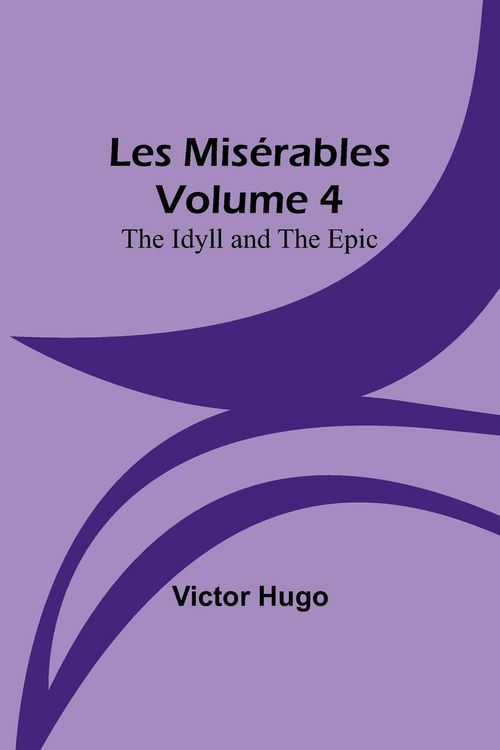 Produktbild: Les Mis&eacute;rables Volume 4
