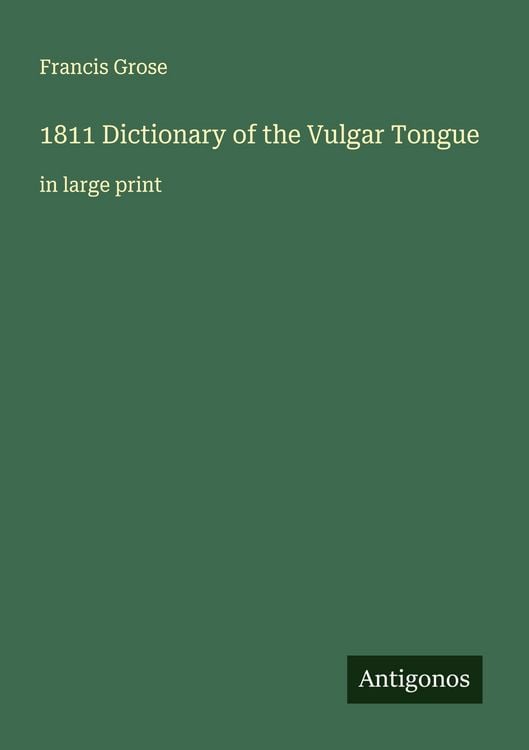 Produktbild: 1811 Dictionary of the Vulgar Tongue
