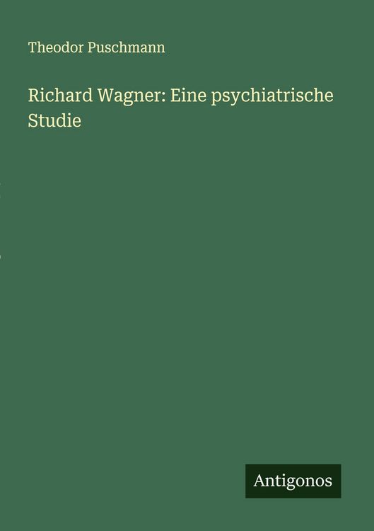 Produktbild: Richard Wagner: Eine psychiatrische Studie