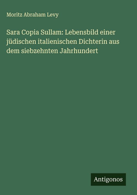 Produktbild: Sara Copia Sullam: Lebensbild einer j&uuml;dischen italienischen Dichterin aus dem siebzehnten Jahrhundert