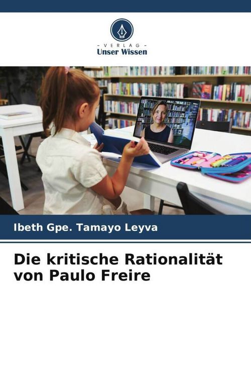 Produktbild: Die kritische Rationalit&auml;t von Paulo Freire