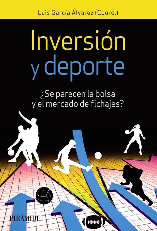 Produktbild: Inversi&oacute;n y deporte : &iquest;se parecen la bolsa y el mercado de fichajes?