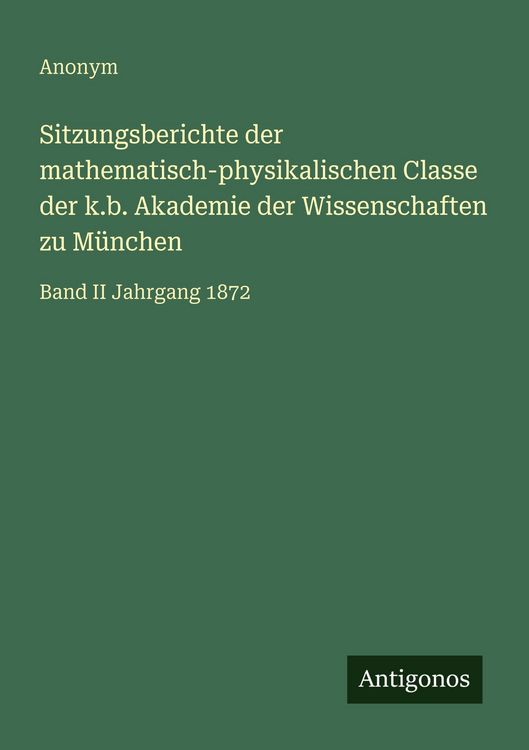 Produktbild: Sitzungsberichte der mathematisch-physikalischen Classe der k.b. Akademie der Wissenschaften zu M&uuml;nchen