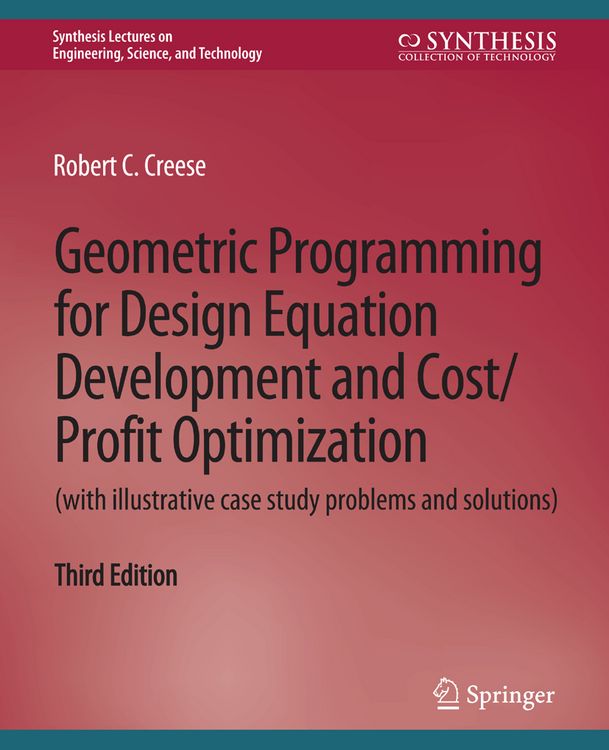 Produktbild: Geometric Programming for Design Equation Development and Cost/Profit Optimization (with illustrative case study problems and solutions), Third Editio