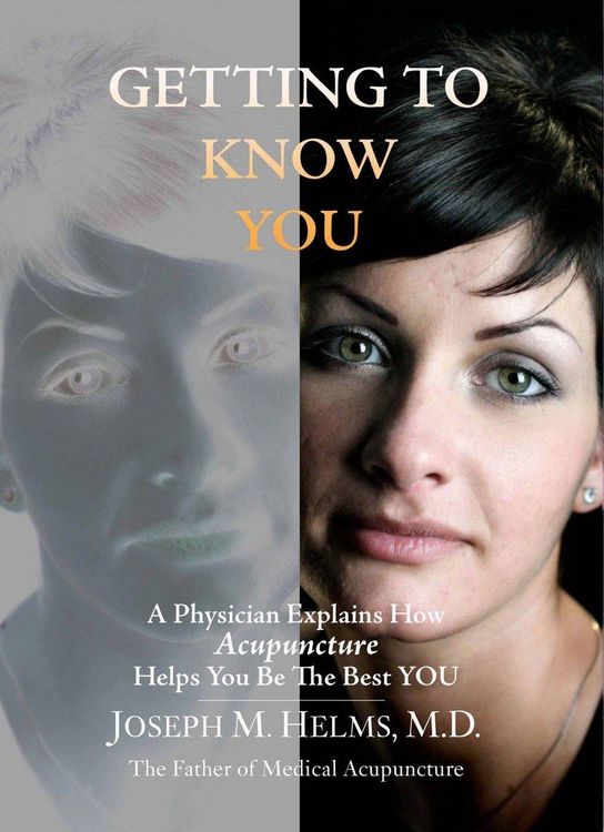Produktbild: Getting to Know You: A Physician Explains How Acupuncture Helps You Be the Best YOU