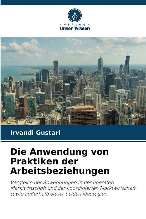 Produktbild: Die Anwendung von Praktiken der Arbeitsbeziehungen