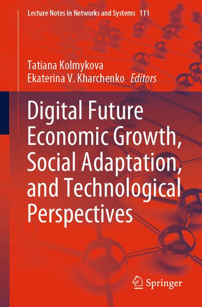 Produktbild: Digital Future Economic Growth, Social Adaptation, and Technological Perspectives