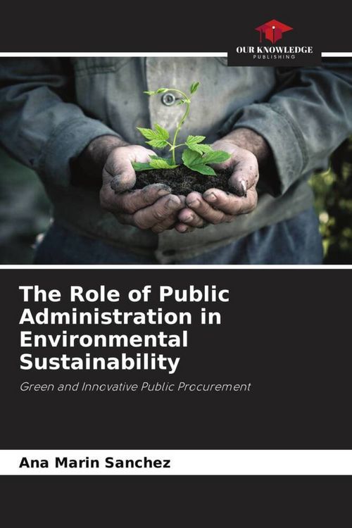 Produktbild: The Role of Public Administration in Environmental Sustainability