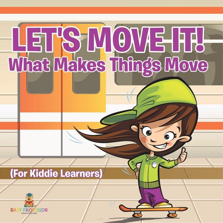 Produktbild: Let's Move It! What Makes Things Move (For Kiddie Learners)