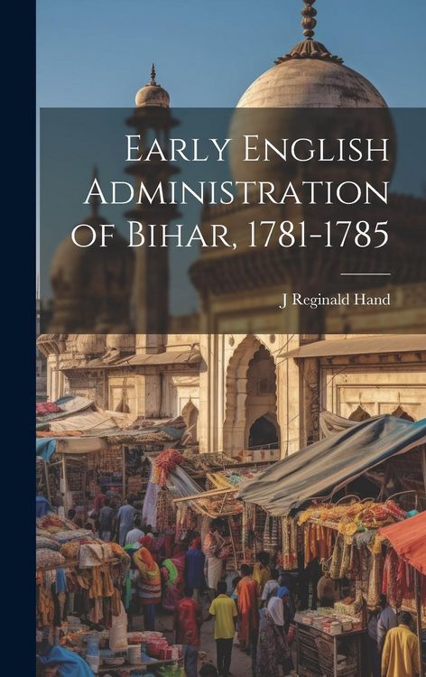 Produktbild: Early English Administration of Bihar, 1781-1785