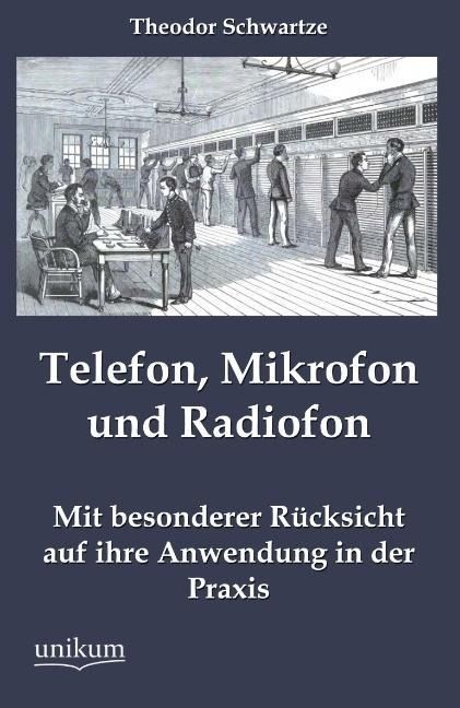 Produktbild: Schwartze, T: Telefon, Mikrofon und Radiofon