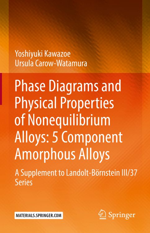 Produktbild: Phase Diagrams and Physical Properties of Nonequilibrium Alloys: 5 Component Amorphous Alloys