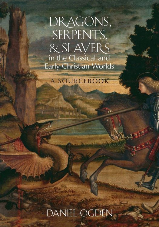 Produktbild: Dragons, Serpents, and Slayers in the Classical and Early Christian Worlds