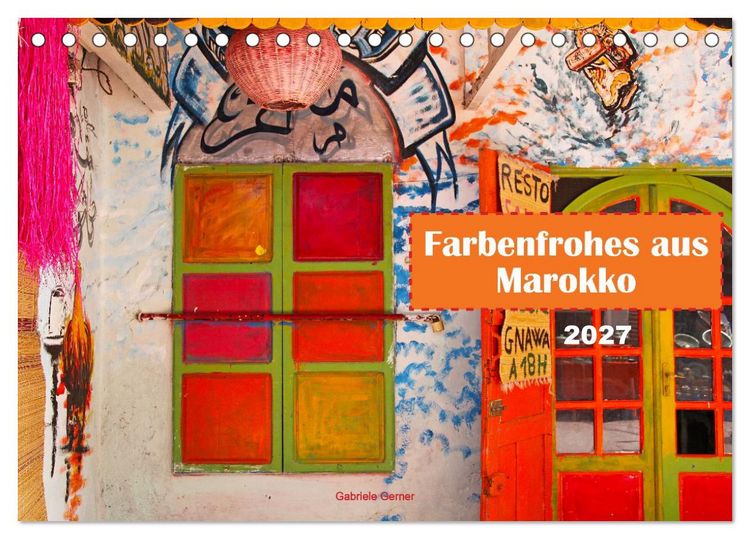 Produktbild: Farbenfrohes aus Marokko (Tischkalender 2027 DIN A5 quer), CALVENDO Monatskalender