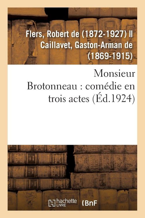 Produktbild: Monsieur Brotonneau: Com&eacute;die En Trois Actes