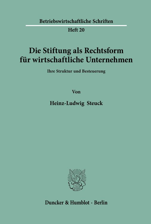 Produktbild: Die Stiftung als Rechtsform f&uuml;r wirtschaftliche Unternehmen.