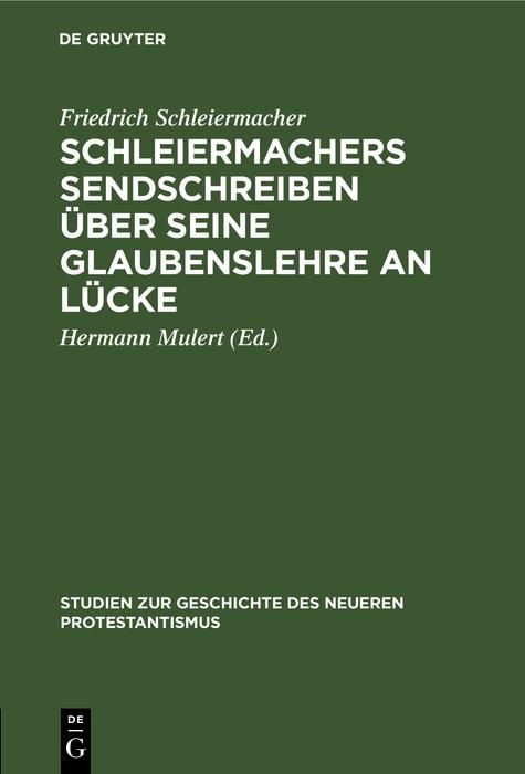 Produktbild: Schleiermachers Sendschreiben &uuml;ber seine Glaubenslehre an L&uuml;cke