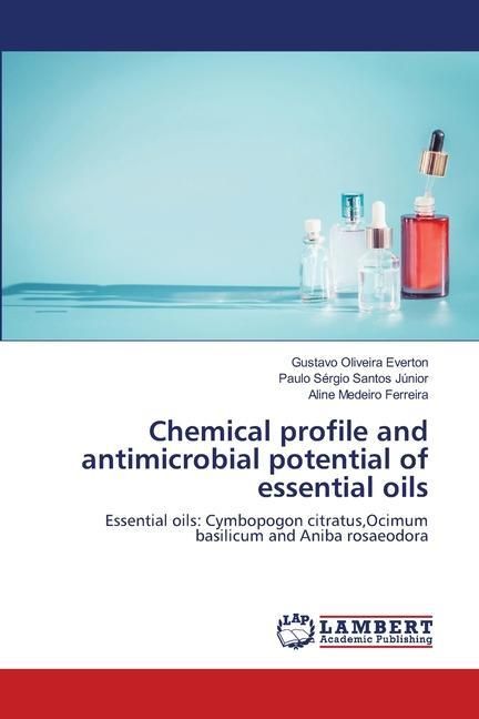 Produktbild: Chemical profile and antimicrobial potential of essential oils