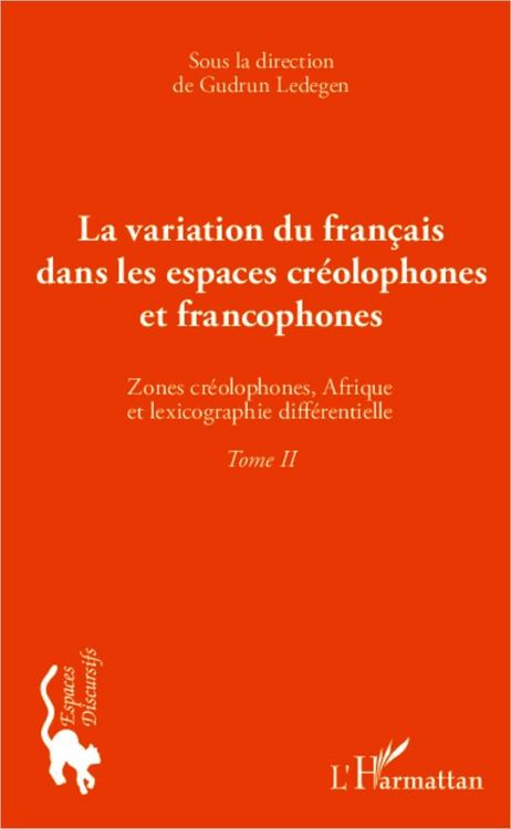 Produktbild: La variation du fran&ccedil;ais dans les espaces cr&eacute;olophones et francophones (Tome II)