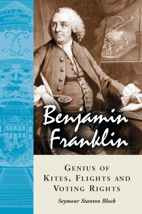 Produktbild: Benjamin Franklin, Genius of Kites, Flights and Voting Rights
