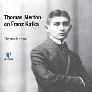 Produktbild: Merton, T: THOMAS MERTON ON FRANZ KAFKA M