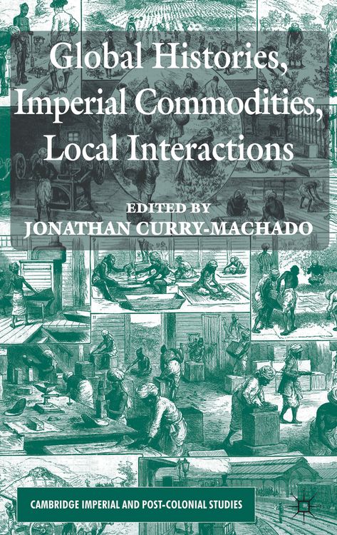 Produktbild: Global Histories, Imperial Commodities, Local Interactions