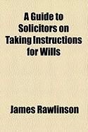 Produktbild: A Guide to Solicitors on Taking Instructions for Wills