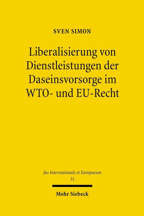 Produktbild: Liberalisierung von Dienstleistungen der Daseinsvorsorge im WTO- und EU-Recht