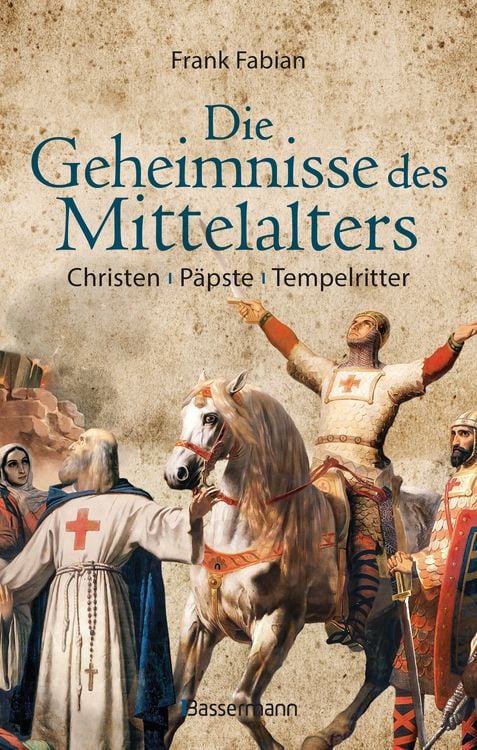 Produktbild: Die Geheimnisse des Mittelalters - Christen, P&auml;pste, Tempelritter