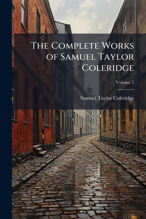 Produktbild: The Complete Works of Samuel Taylor Coleridge