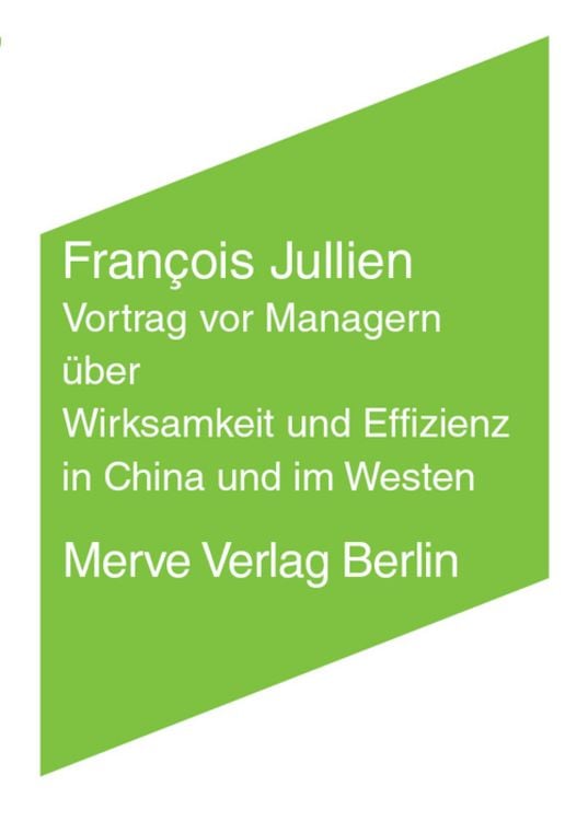 Bild vom Artikel Vortrag vor Managern über Wirksamkeit und Effizienz in China und im Westen vom Autor Francois Jullien