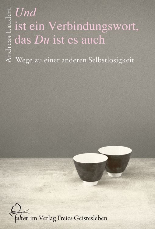 Bild vom Artikel Und ist ein Verbindungswort, das Du ist es auch vom Autor Andreas Laudert