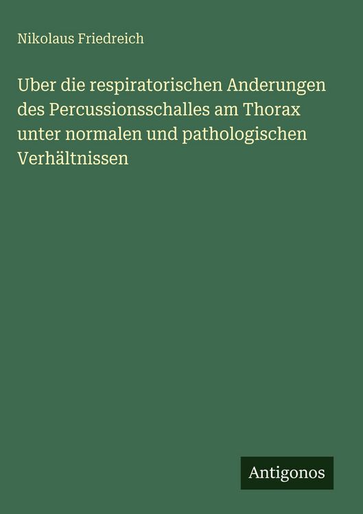 Produktbild: Uber die respiratorischen Anderungen des Percussionsschalles am Thorax unter normalen und pathologischen Verh&auml;ltnissen