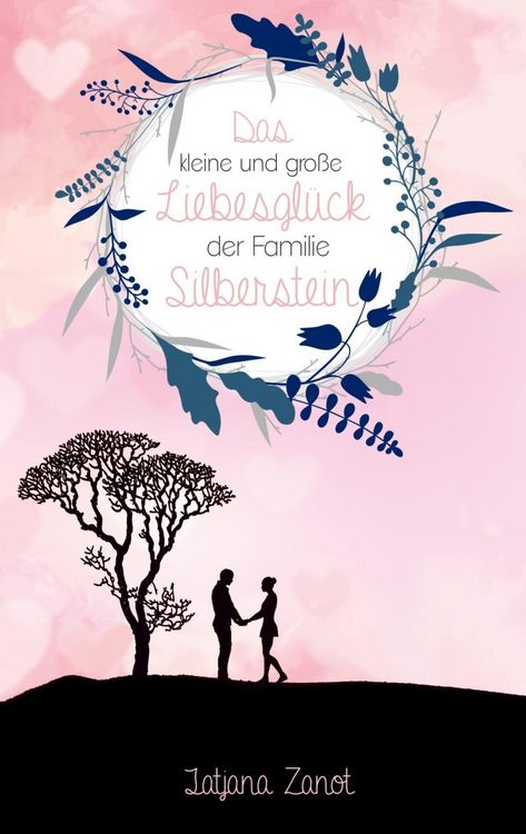 Produktbild: Das kleine und gro&szlig;e Liebesgl&uuml;ck der Familie Silberstein