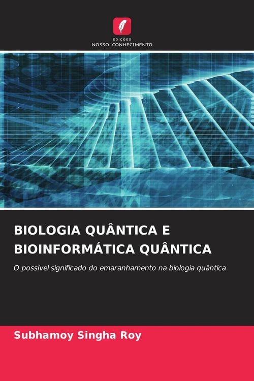 Produktbild: Biologia Qu&acirc;ntica E Bioinform&aacute;tica Qu&acirc;ntica