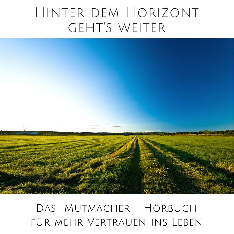 Produktbild: Hinter dem Horizont geht's weiter: 10 wahre Geschichten aus dem echten Leben