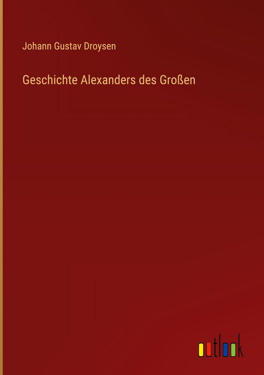 Produktbild: Geschichte Alexanders des Gro&szlig;en