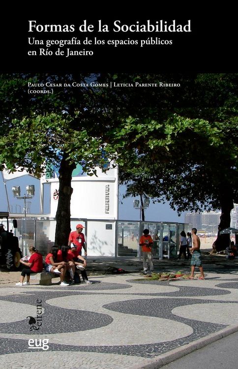 Produktbild: Formas de la sociabilidad : una geograf&iacute;a de los espacios p&uacute;blicos en R&iacute;o de Janeiro