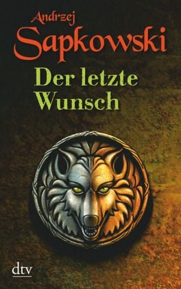 Produktbild: Der letzte Wunsch / Hexer-Geralt Saga Vorgeschichte Bd.1