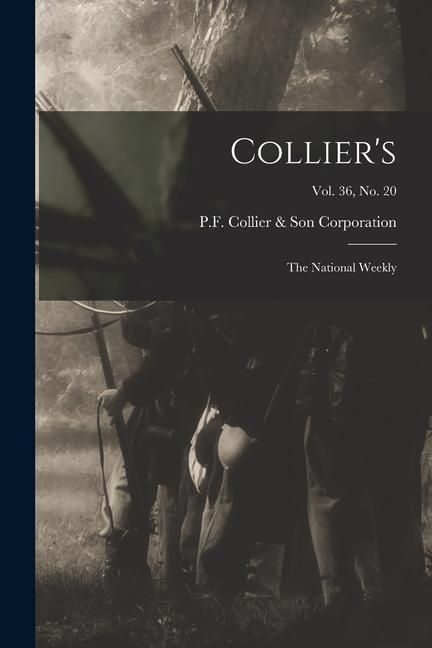 Produktbild: Collier's: the National Weekly; Vol. 36, no. 20