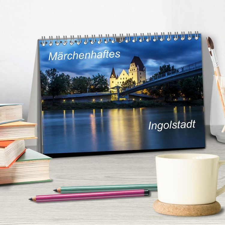 Produktbild: M&auml;rchenhaftes Ingolstadt (Tischkalender 2026 DIN A5 quer), CALVENDO Monatskalender