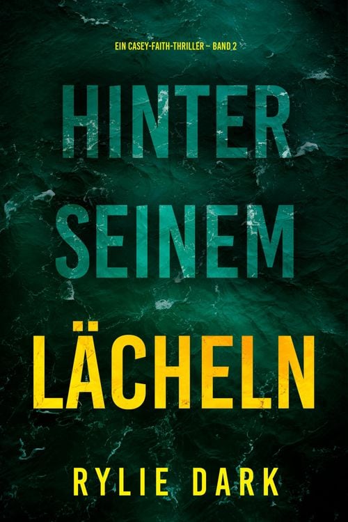 Produktbild: Hinter seinem L&auml;cheln (Ein Casey-Faith-Thriller - Band 2)