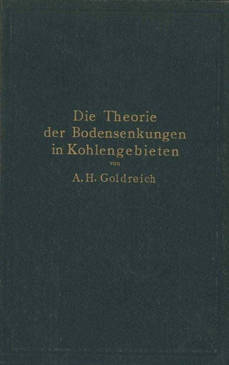 Produktbild: Die Theorie der Bodensenkungen in Kohlengebieten mit besonderer Ber&uuml;cksichtigung der Eisenbahnsenkungen des Ostrau-Karwiner Steinkohlenrevieres