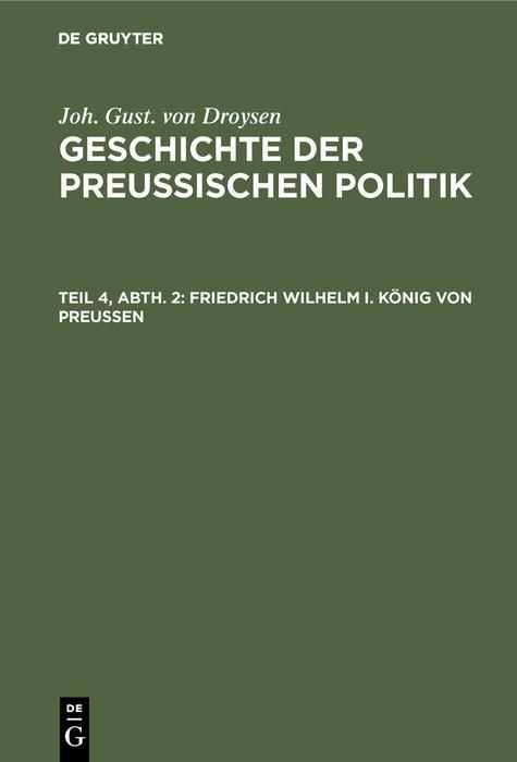 Produktbild: Friedrich Wilhelm I. K&ouml;nig von Preu&szlig;en
