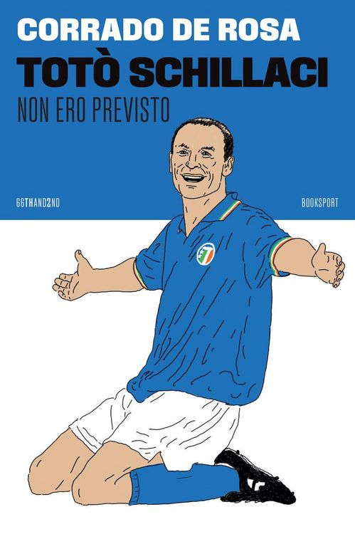 Produktbild: Tot&ograve; Schillaci. Non ero previsto
