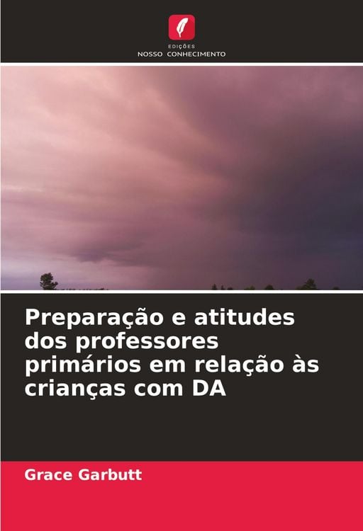 Produktbild: Prepara&ccedil;&atilde;o e atitudes dos professores prim&aacute;rios em rela&ccedil;&atilde;o &agrave;s crian&ccedil;as com DA