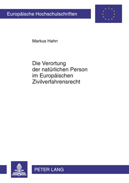 Produktbild: Die Verortung der natuerlichen Person im Europaeischen Zivilverfahrensrecht