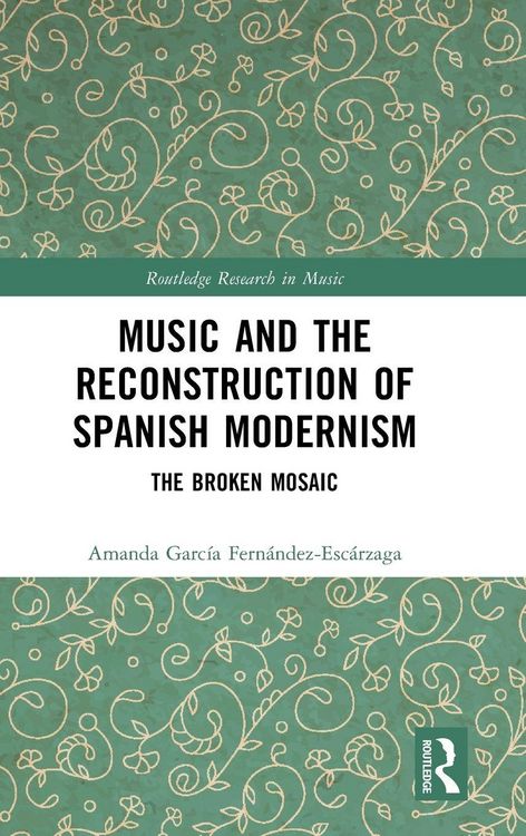 Produktbild: Music and the Reconstruction of Spanish Modernism