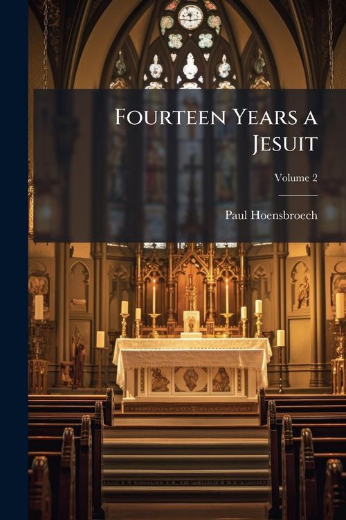 Produktbild: Fourteen Years a Jesuit