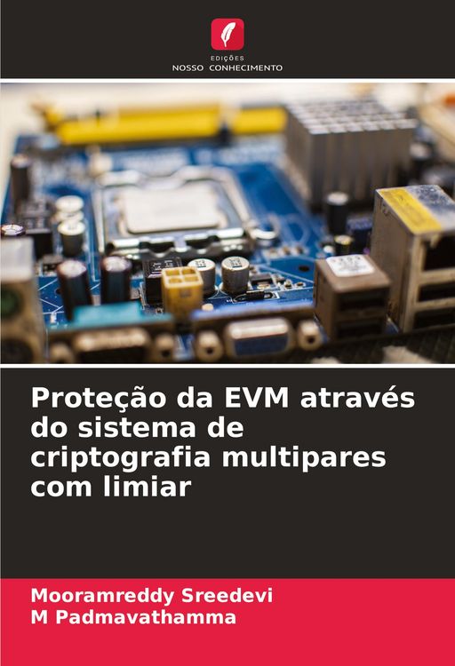 Produktbild: Prote&ccedil;&atilde;o da EVM atrav&eacute;s do sistema de criptografia multipares com limiar